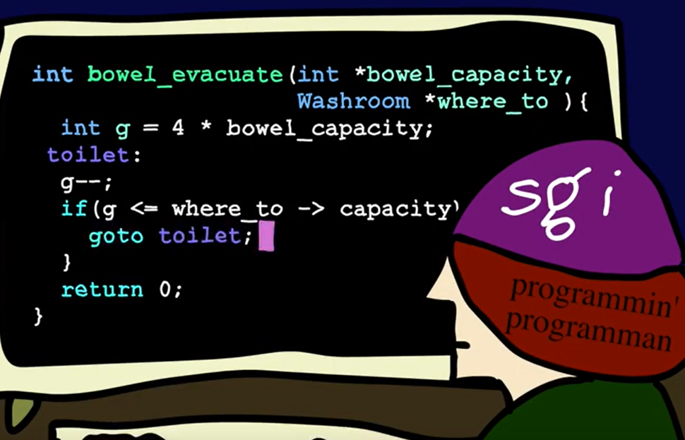 An image of a programmer typing 'goto toilet' in his code (a very bad programming practice).